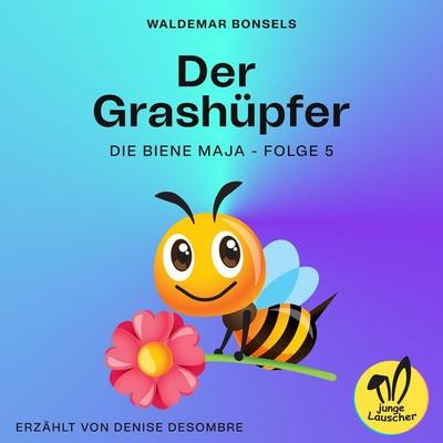 Der Grashüpfer (Die Biene Maja, Folge 5) - Waldemar Bonsels, Audio, 9783991480891