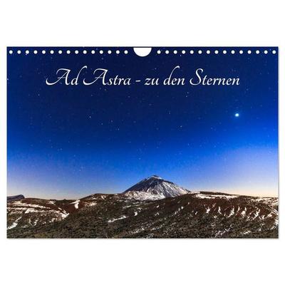 Ad Astra - zu den Sternen (Wandkalender 2027 DIN A4 quer), CALVENDO Monatskalender