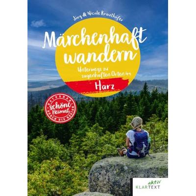 Märchenhaft wandern im Harz, Taschenbuch von Jörg Krauthöfer,Nicole Krauthöfer, Klartext, 978-3-8375-2674-5