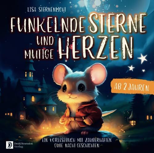 Lisa Sternenlicht - Gute Nacht Geschichten ab 2 Jahren: Funkelnde Sterne und mutige Herzen – ein zauberhaftes Kinderbuch ab 2 Jahren. - Preis vom 18.10.2026 15:28:09 h