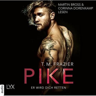 Pike - Er wird dich retten - Pike-Duett, Teil 2 - T. M. Frazier, Audio, 9783966351355