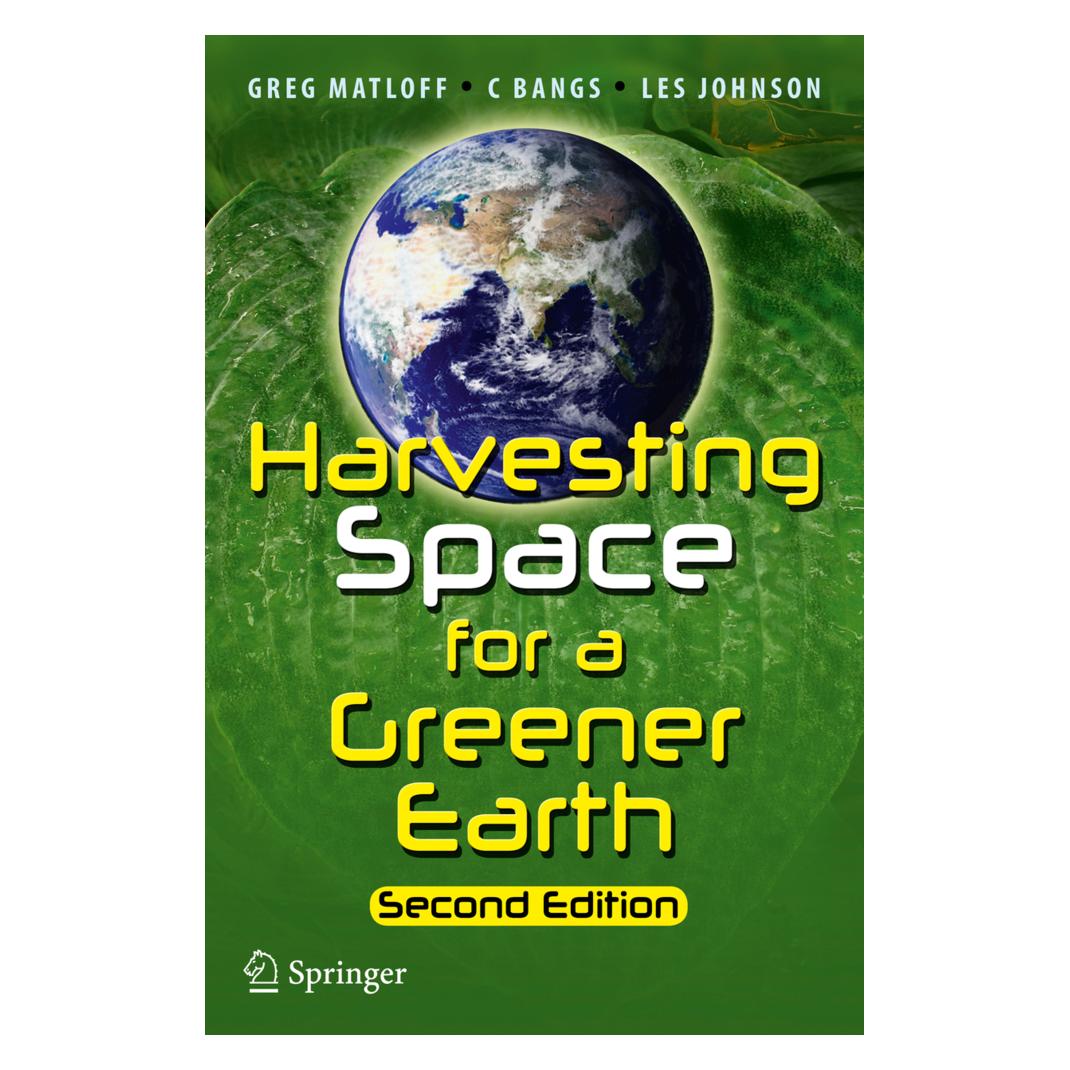 Springer Harvesting Space for a Greener Earth (Englisch, C Bangs, Greg Matloff, Les Johnson) (55529223)