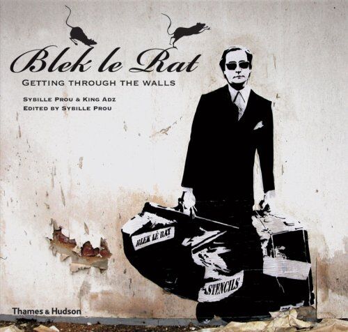 Sybille Prou - Blek le Rat : Getting Through the Walls - Preis vom 18.10.2026 19:22:15 h
