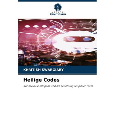 Heilige Codes, Taschenbuch von Khritish Swargiary, Verlag Unser Wissen, 978-620-8-35817-4