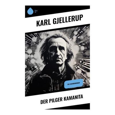 Der Pilger Kamanita, Taschenbuch von Karl Gjellerup, Sharp Ink, 978-80-283-5339-1