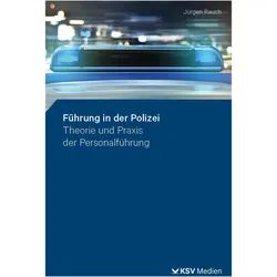Führung in der Polizei, Fachbücher von Jürgen Rauch
