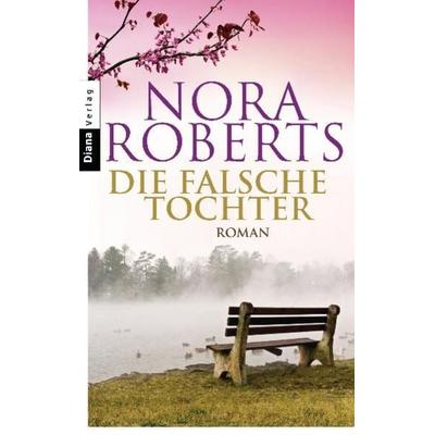 Die falsche Tochter, Taschenbuch von Nora Roberts, Diana