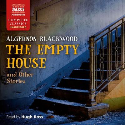 The Empty House and other Stories (Unabridged) - Algernon Blackwood, Audio, 9781843799955