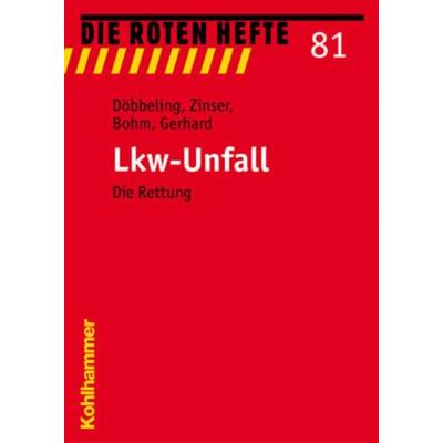Lkw-Unfall, Taschenbuch von Ernst-Peter Döbbeling,Rainer Zinser,Frank Bohm,Frank Gerhards, Kohlhammer, 978-3-17-018123-6