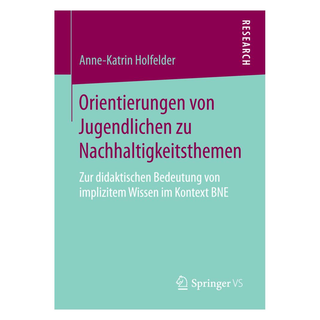 Springer Orientierungen von Jugendlichen zu Nachhaltigkeitsthemen (Deutsch, Softcover, Anne-Katrin Holfelder) (35150669)