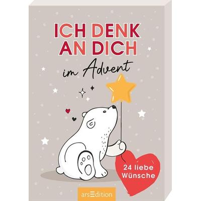 Ich denk an dich im Advent, Gebundene Ausgabe von , arsedition, 978-3-8458-5747-3