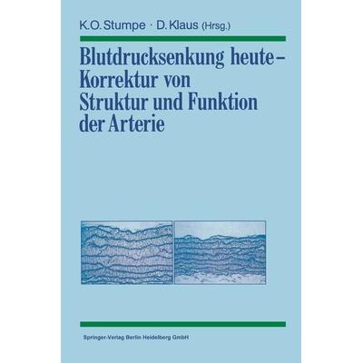 Blutdrucksenkung heute — Korrektur von Struktur und Funktion der Arterie, Taschenbuch von , Springer Berlin, 978-3-540-53417-4