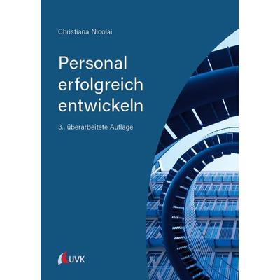 Personal erfolgreich entwickeln, Taschenbuch von Christiana Nicolai, Uvk, 978-3-7398-3197-8