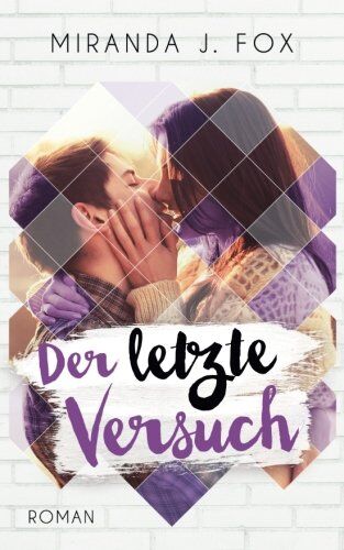 Fox, Miranda J. - Der letzte Versuch - Preis vom 09.10.2026 07:28:09 h