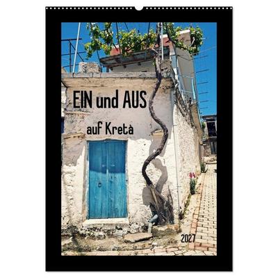 Ein und Aus auf Kreta (Wandkalender 2027 DIN A2 hoch), CALVENDO Monatskalender