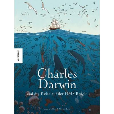 Charles Darwin und die Reise auf der HMS Beagle, Gebundene Ausgabe von Fabien Grolleau,Jérémie Royer, Knesebeck, 978-3-95728-313-9