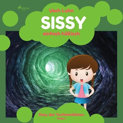 Sissy - einfach höllisch: Sissy, das Teufelsmädchen. Folge 1 - Usch Luhn, Audio, 9788711925959