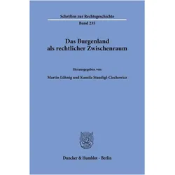 Das Burgenland als rechtlicher Zwischenraum, Fachbücher von Martin Löhnig, Kamila Staudigl-Ciechowicz