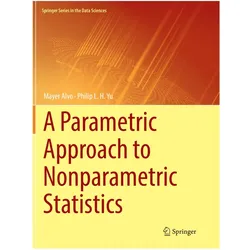 A Parametric Approach to Nonparametric Statistics, Fachbücher von Philip L. H. Yu, Mayer Alvo