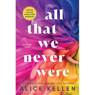 All That We Never Were, Taschenbuch von Alice Kellen, Sourcebooks, 978-1-72828-376-0