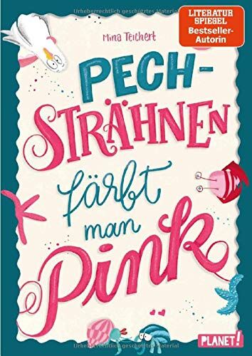 Mina Teichert - Pechsträhnen färbt man pink - Preis vom 30.09.2026 09:01:18 h