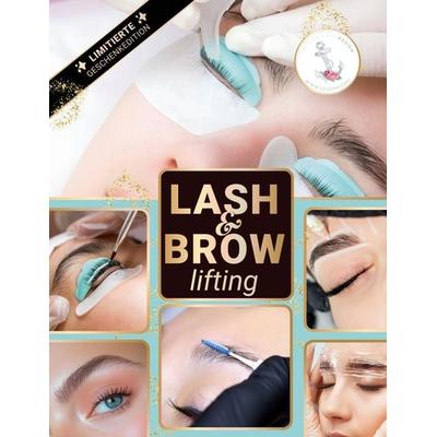 Lashlifting (Wimpernlifting) & Browlifting (Augenbrauenlifting), Gebundene Ausgabe von Lesigna Edition,Lena Jung, BoD – Books on Demand,
