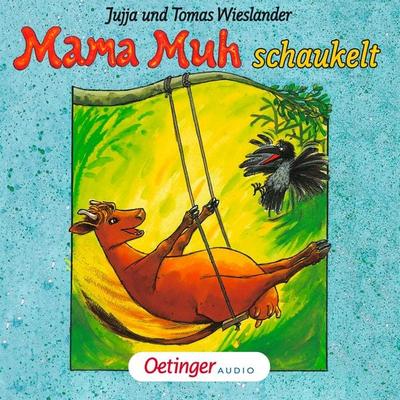 Mama Muh schaukelt - Jujja Wieslander,Thomas Wieslander, Audio, 9783837361124
