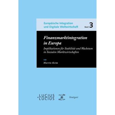 Finanzmarktintegration in Europa, Gebundene Ausgabe von Martin Keim, De Gruyter Mouton, 978-3-8282-0464-5