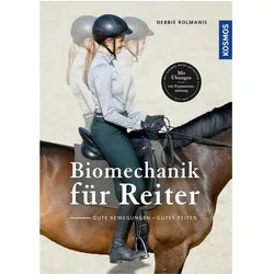 Biomechanik für den Reiter, Ratgeber von Debbie Rolmanis