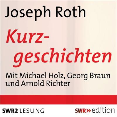 Kurzgeschichten - Joseph Roth, Audio, 4056198001691