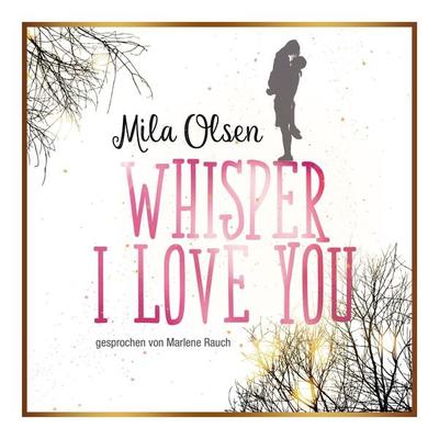 Whisper I Love You - Mila Olsen, Audio, 4061707282867