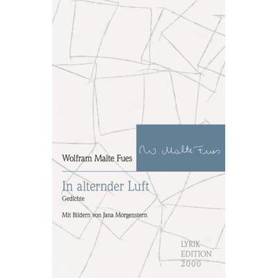 In alternder Luft, Taschenbuch von Wolfram Malte Fues, Allitera, 978-3-96233-423-9