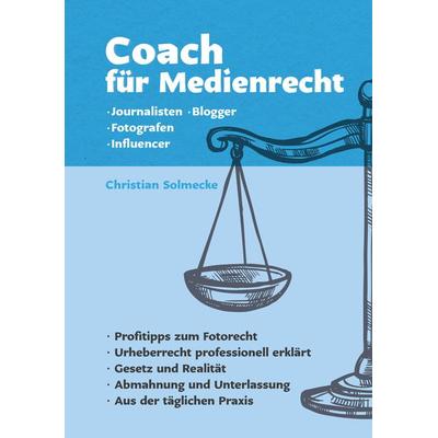 Coach für Medienrecht, Taschenbuch von Christian Solmecke, Scout Medien, 978-3-948309-12-1