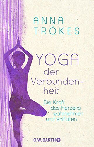 Anna Trökes - Yoga der Verbundenheit: Die Kraft des Herzens wahrnehmen und entfalten - Preis vom 19.10.2026 19:33:35 h