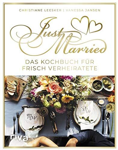 Christiane Leesker - Just married – Das Kochbuch für frisch Verheiratete - Preis vom 09.10.2026 07:28:09 h
