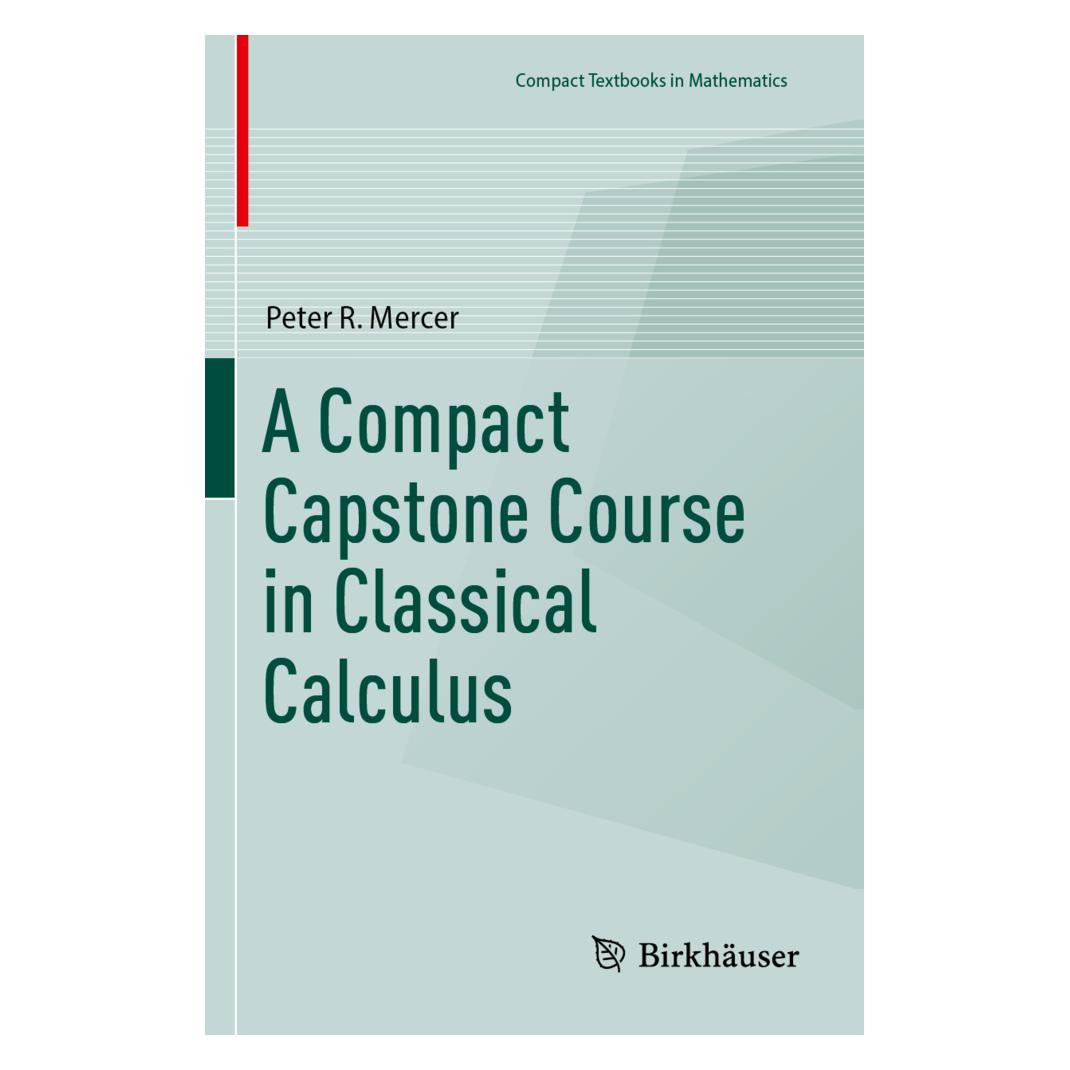 Springer A Compact Capstone Course in Classical Calculus (Englisch, Softcover, Peter R. Mercer) (57001699)