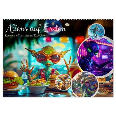 Aliens auf Erden - Kosmische Touristen auf Expedition (Wandkalender 2027 DIN A2 quer), CALVENDO Monatskalender