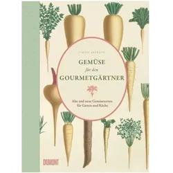 Gemüse für den Gourmetgärtner, Ratgeber von Simon Akeroyd