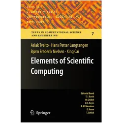 Elements of Scientific Computing, Fachbücher von Aslak Tveito, Bjørn Frederik Nielsen, Hans Petter Langtangen, Xing Cai