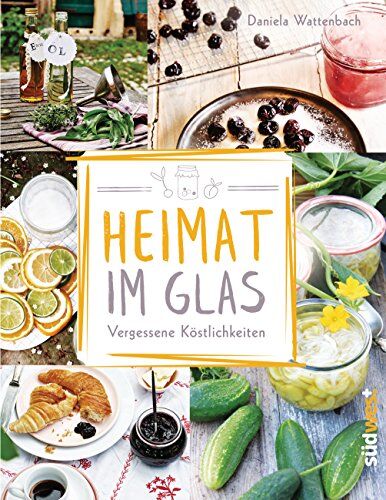 Daniela Wattenbach - Heimat im Glas: Vergessene Köstlichkeiten - Preis vom 30.09.2026 22:30:23 h