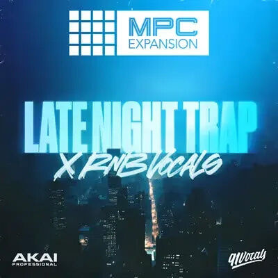 Akai Late Night Trap x RnB Vocals