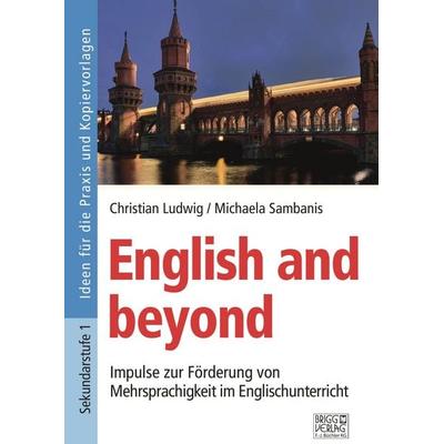 English and beyond, Taschenbuch von Christian Ludwig,Michaela Sambanis, Brigg, 978-3-95660-448-5