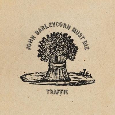 John Barleycorn Must Die (Remastered LP) - Traffic, Vinyl