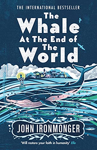 John Ironmonger - The Whale at the End of the World: The International Bestseller - Preis vom 10.10.2026 11:48:34 h