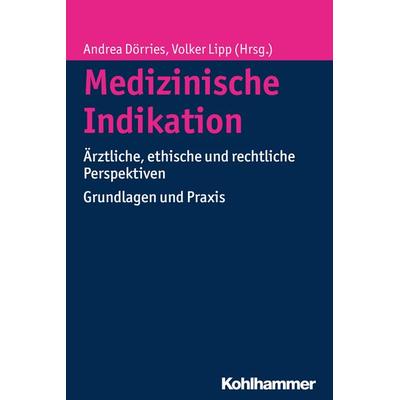 Medizinische Indikation, Taschenbuch von , Kohlhammer, 978-3-17-026084-9