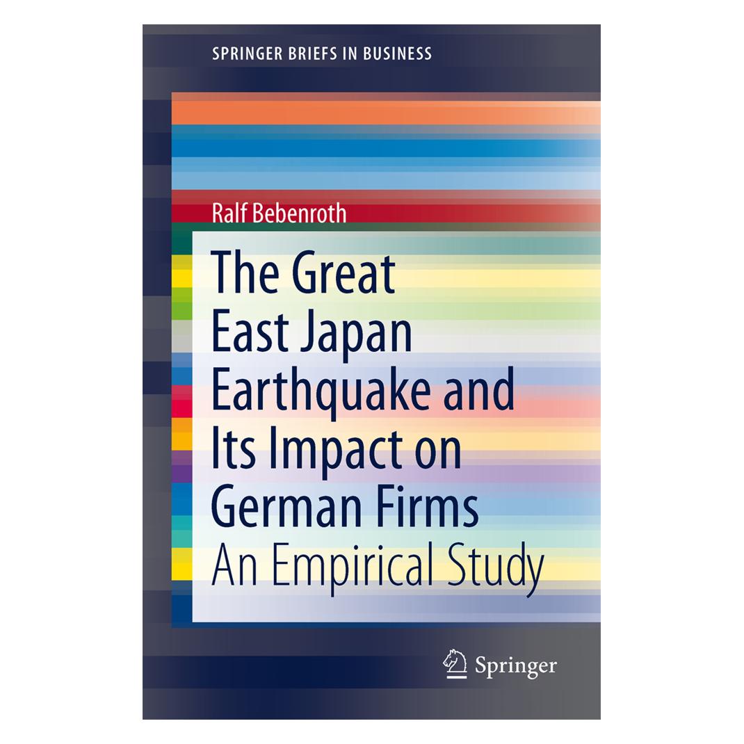 Springer The Great East Japan Earthquake and Its Impact on German Firms (Englisch, Softcover, Ralf Bebenroth) (55521101)