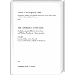 The Tablets and Their Scribes, Fachbücher von Charles W. Steitler, Gerfrid G. W. Müller, Adam Kryszen, Susanne Görke