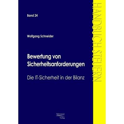 Bewertung von Sicherheitsanforderungen, Taschenbuch von Wolfgang Schneider, EHV Academicpress, 978-3-86741-067-0
