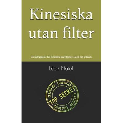 Kinesiska utan filter, Taschenbuch von Léon Natal, Independently Published