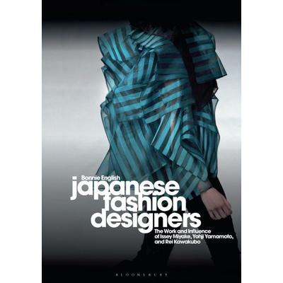 Japanese Fashion Designers, Taschenbuch von Bonnie English, Bloomsbury Publishing, 978-1-350-08814-6